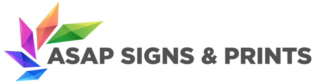 ASAP Signs & Prints – All Signs Imaginable